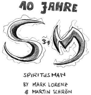 10 Jahre Spiritus-Man !